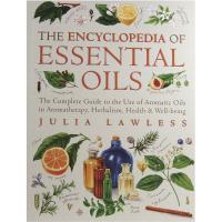 The Encyclopedia of Essential Oils by Julia Lawless